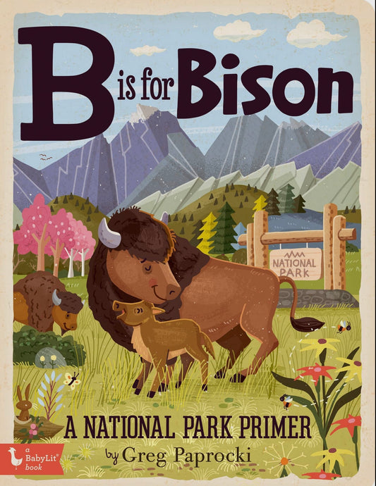 b is for bison; a national parks alphabet